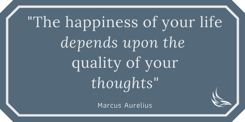 Quality of your thoughts - Marcus Aurelius