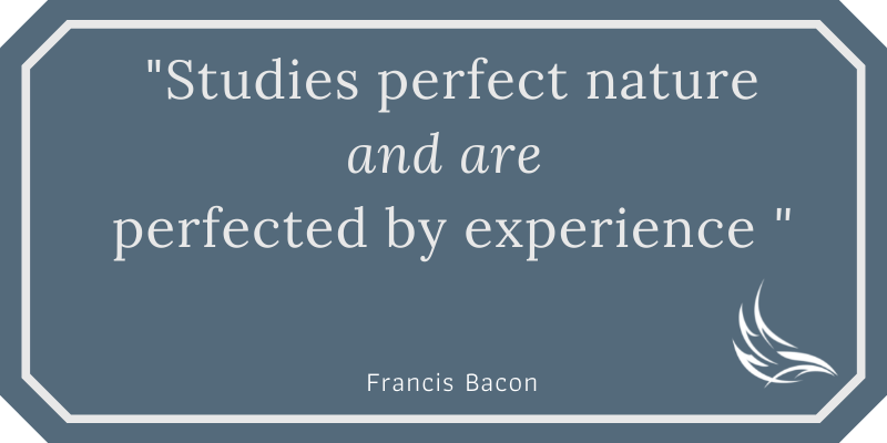Studies perfect nature - Francis Bacon