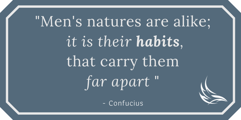 Importance of setting good habits - Confucius